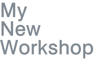 My New Workshop